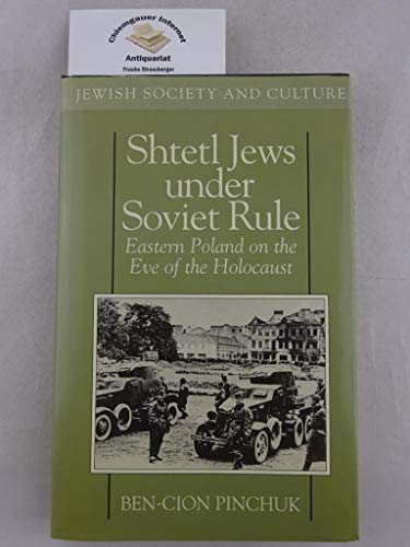 Stock image for SHTETL JEWS UNDER SOVIET RULE: EASTERN POLAND ON THE EVE OF THE HOLOCAUST. for sale by Any Amount of Books