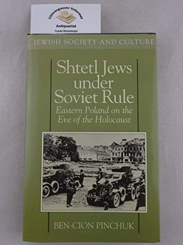 9780631174691: Shtetl Jews Under Soviet Rule: Eastern Poland on the Eve of the Holocaust (Jewish Society and Culture)