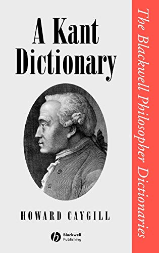 Beispielbild fr A Kant Dictionary zum Verkauf von Blackwell's