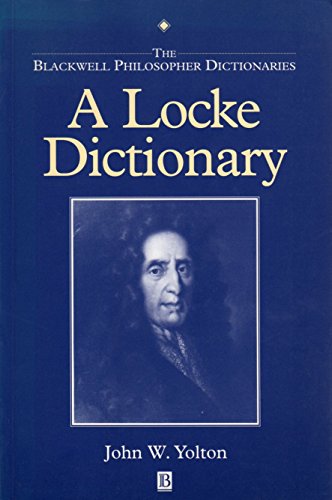 Beispielbild fr A Locke Dictionary (Blackwell Philosopher Dictionaries S.) zum Verkauf von WorldofBooks