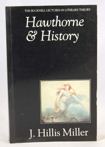 Hawthorne & History: Defacing It (Bucknell Lectures in Literary Theory)