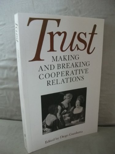 9780631175872: Trust: Making and Breaking Cooperative Relations