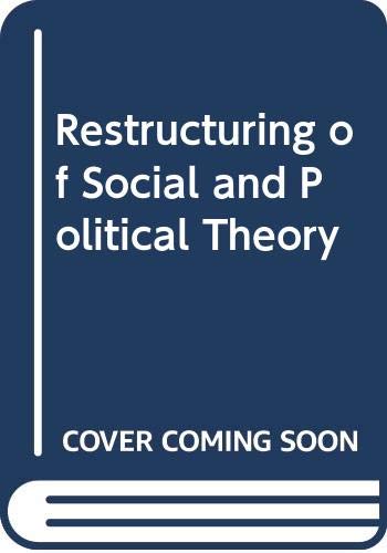 9780631175902: Restructuring of Social and Political Theory