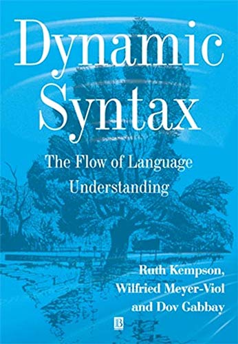 9780631176121: Dynamic Syntax: The Flow of Language Understanding