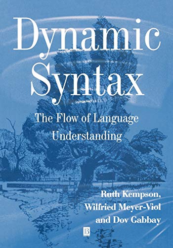 Imagen de archivo de Dynamic Syntax: The Flow of Language Understanding a la venta por More Than Words