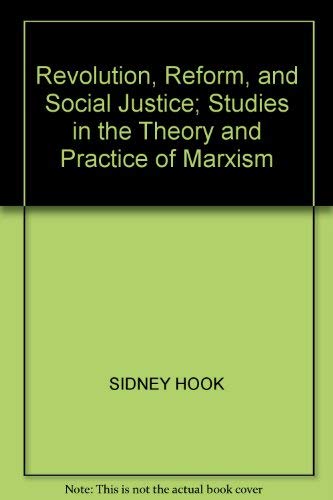 9780631176404: Revolution, Reform and Social Justice: Studies in the Theory and Practice of Marxism