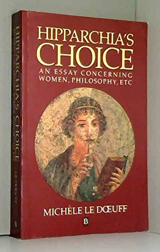 Beispielbild fr Hipparchia's Choice An Essay Concerning Women, Philosophy, Etc. zum Verkauf von Carlson Turner Books