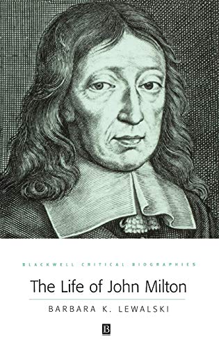 9780631176657: The Life of John Milton: A Critical Biography