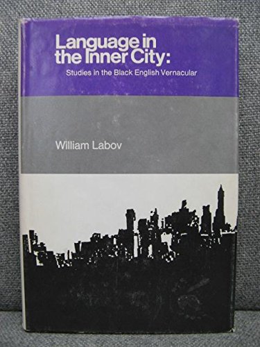 9780631176701: Language in the Inner City: Studies in the Black English Vernacular