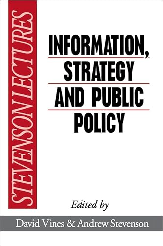 Stock image for Information, Strategy and Public Policy (Stevenson Lectures) for sale by AwesomeBooks
