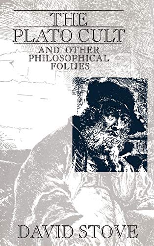 The Plato Cult and Other Philosophical Follies (9780631177098) by Stove, David