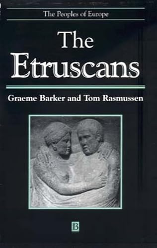 Etruscans (The Peoples of Europe) (9780631177159) by Barker, Graeme; Rasmussen, Tom