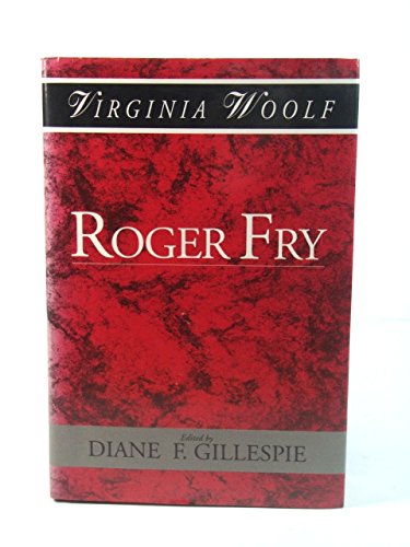 9780631177272: Roger Fry: A Biography (Shakespeare Head Press Edition of Virginia Woolf)