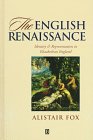 Imagen de archivo de THE ENGLISH RENAISSANCE. IDENTITY & REPRESENTATION IN ELIZABETH ENGLAND. a la venta por Nicola Wagner