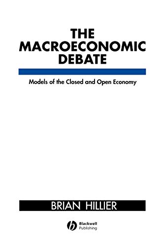 9780631177586: Macroeconomic Debate: Models of the Closed and Open Economy