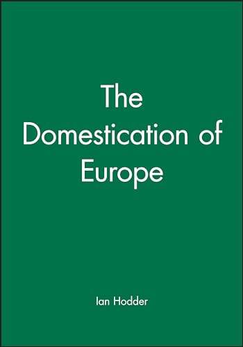 9780631177692: The Domestication of Europe (Social Archaeology)