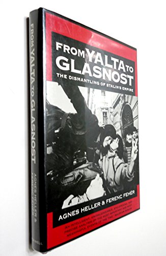 9780631177722: From Yalta To Glasnost : The Disintegration Of Stalin′s Empire: Dismantling of Stalin's Empire