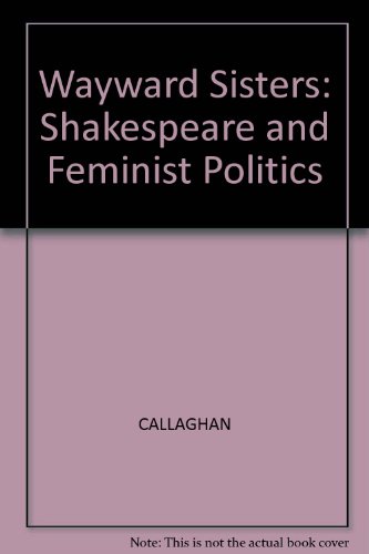 9780631177975: The Weyward Sisters: Shakespeare and Feminist Politics