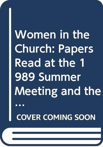 9780631178392: Women in the Church: Papers Read at the 1989 Summer Meeting and the 1990 Winter Meeting of the Ecclesiastical History Society