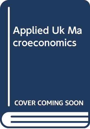Stock image for Applied U. K. Macroeconomics for sale by Better World Books Ltd