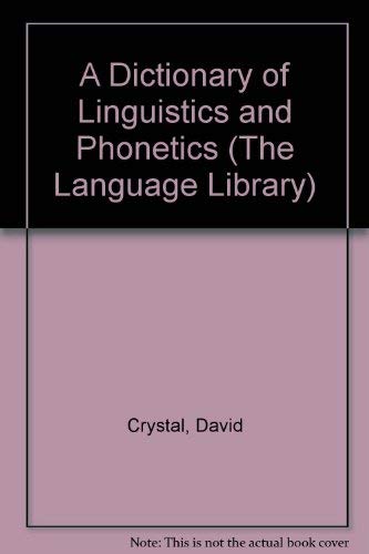 Stock image for A Dictionary of Linguistics and Phonetics (Language Library) for sale by getbooks GmbH