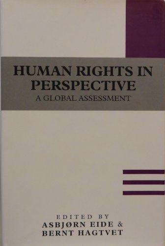 Human Rights in Perspective: A Global Assessment (Nobel Symposium, 74) (9780631178835) by Eide, Asbjorn; Hagtvet, Bernt