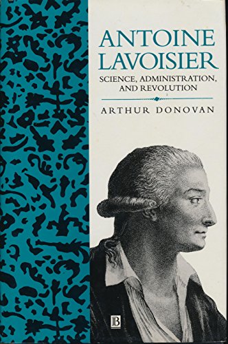 9780631178873: Antoine Lavoisier: Science, Administration and Revolution