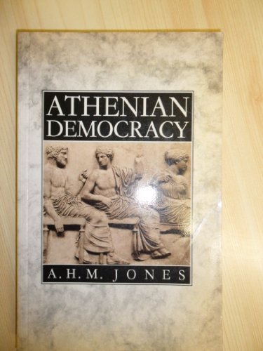 Athenian Democracy - A H M JONES