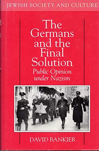 9780631179689: The Germans and the Final Solution: Public Opinion Under Nazism (Jewish Society & Culture S.)