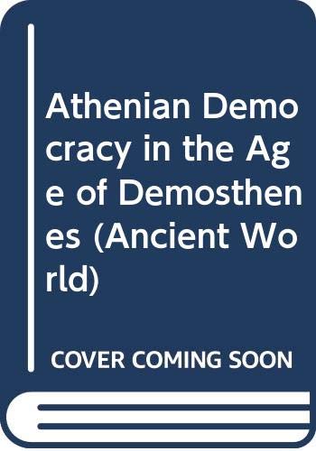 

Athenian Democracy in the Age of Demosthenes (Ancient World)