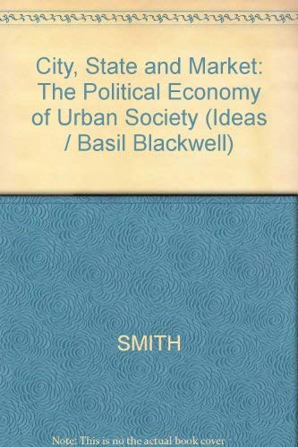 9780631180524: City, State, and Market: The Political Economy of Urban Society