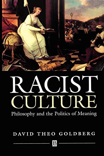 Stock image for Racist Culture : Philosophy and the Politics of Meaning for sale by Better World Books