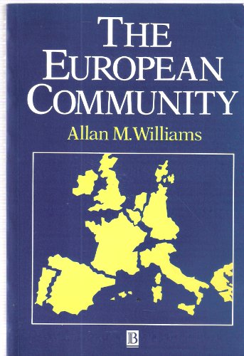 The European Community : The Contradictions of Integration (Institute of British Geographers Spec...