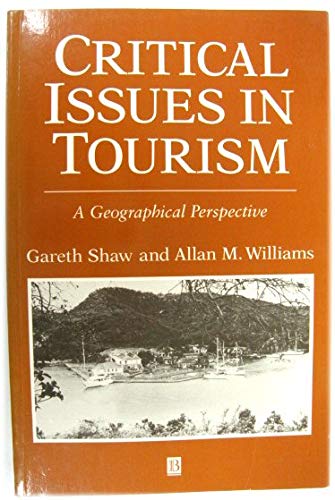 9780631181316: Critical Issues in Tourism: A Geographical Perspective (Institute of British Geographers Studies in Geography S.)