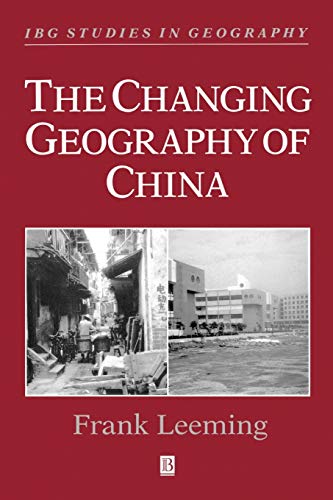 Beispielbild fr Changing Geography of China (IBG Studies in Geography) (The Royal Geographical Society with the Institute of British Geographers Studies in Geography) zum Verkauf von Reuseabook