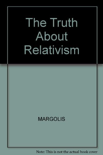 Beispielbild fr The Truth about Relativism zum Verkauf von Better World Books