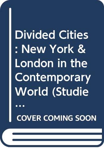 9780631181811: Divided Cities: New York and London in the Contemporary World (Studies in Urban and Social Change)
