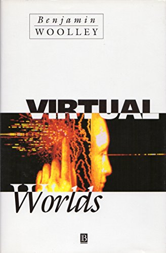9780631182146: Virtual Worlds: A Journey in Hype and Hyperreality