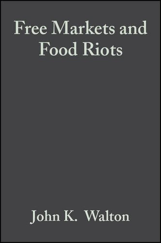 Imagen de archivo de Free Markets and Food Riots: The Politics of Global Adjustment (Studies in Urban and Social Change) a la venta por AwesomeBooks
