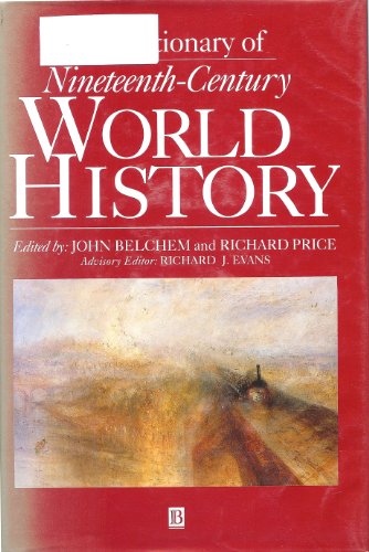 Stock image for A Dictionary of Nineteenth-Century World History for sale by Better World Books