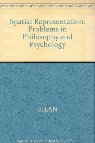 Stock image for Spatial Representation: Problems in Philosophy and Psychology for sale by HALCYON BOOKS