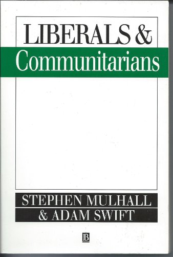 Liberals and Communitarians (9780631183778) by Mulhall, Stephen; Swift, Adam