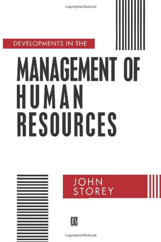 Developments in the management of human resources: An analytical review (Warwick studies in industrial relations) (9780631183976) by Storey, John