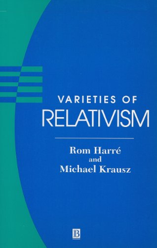 Varieties of Relativism (9780631184096) by Harre, Rom; Krausz, Michael