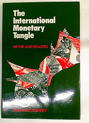 Imagen de archivo de The International Monetary Tangle: Myths and Realities (Translated by Michael L. Hoffman a la venta por GloryBe Books & Ephemera, LLC