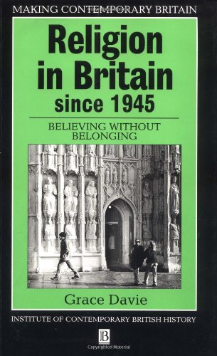Beispielbild fr Religion in Britain Since 1945: Believing without Belonging (Making Contemporary Britain) zum Verkauf von WorldofBooks