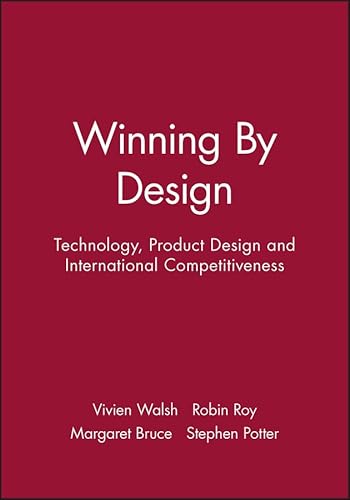 Stock image for WINNING BY DESIGN: Technology, Product Design and International Competitiveness for sale by Ammareal