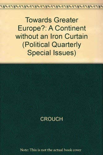 9780631185512: Towards Greater Europe?: A Continent Without an Iron Curtain (The Political Quarterly)