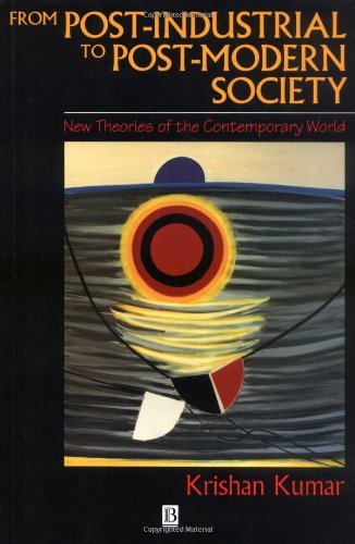 9780631185598: From Post–Industrial to Post–Modern Society: New Theories of the Contemporary World