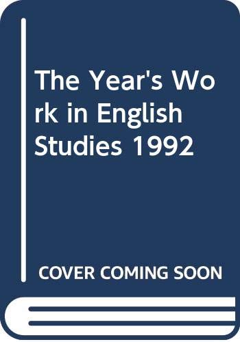Beispielbild fr THE YEAR'S WORK IN ENGLISH STUDIES: VOL. 73, 1992. zum Verkauf von Cambridge Rare Books